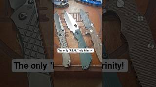 There's a reason these knife brands are considered the Holy Trinity. The only Trinity. The originals