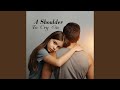 A Shoulder to Cry On