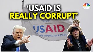 US President Donald Trump, Elon Musk Slam USAID, Call It Incompetent | N18G | CNBC TV18