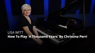 How To Play 'A Thousand Years' By Christina Perri (Piano Lesson)