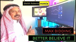 Max Bidding, Better Believe it - Remix - Sheikh Roberto