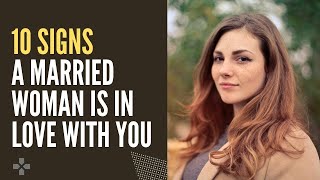 10 Subtle Signs A Married Woman Is Falling In Love With You | Married Woman Flirting Signs