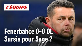 OL : Pierre sage a-t-il sauvé sa tête en ramenant un point de Fenerbahce ?