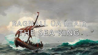 Ragnall ua Ímair: The Sea King