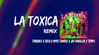 LA TOXICA (remix) | Farruko x Sech x Myke towers x Jay wheeler x Tempo (LETRA - LYRICS)