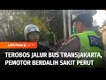 Terjaring Razia, Pemotor Mengaku Sakit Perut hingga Nekat Terobos Jalur Bus Transjakarta | Liputan 6