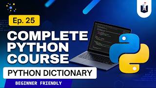 Lecture 25 : Python Dictionary Explained | Python Full Course | Python for Hackers