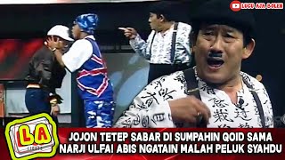 JOJON TETEP SABAR DI SUMPAHIN QOID SAMA NARJI ULFA! ABIS NGATAIN MALAH PELUK SYAHDU - LA LIGHT