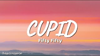 Cupid - Fifty Fifty (Twin Version) "I'm Feeling Lonely" Tiktok Trending Song Lyrics | Bass Universe