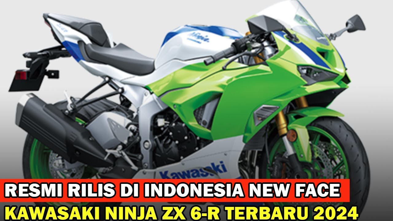 Motor Kawasaki Terbaru Ninja Zx6r 2024 Hadir Di Indonesia Harga ...