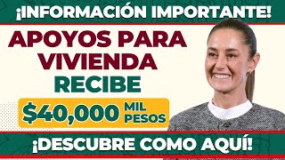 🚨 ¡CONFIRMADO! Así serán los CRÉDITOS de CONAVI para MEJORAR tu VIVIENDA 🏠💰