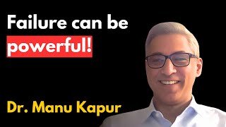 Build Failure into the Learning Process - Manu Kapur