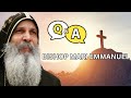 Bishop  Mari Answers Questions