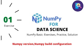 How to get the Numpy version and show build configuration | Exercises 01
