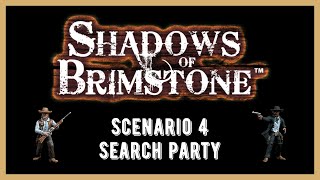 Shadows of Brimstone - Video 7 - Mission 4: Search Party