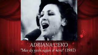 ADRIANA CEKO Mes dy yjesh ngjan si hënë