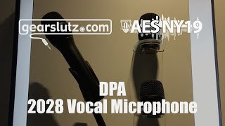 DPA 2028 Vocal Microphone - Gearslutz @ AES 2019