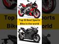 Top 10 Best Bikes in the world!!!#top#shorts#best#bike#viralshorts