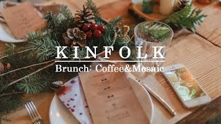 Kinfolk Brunch: Coffee\u0026Mosaic