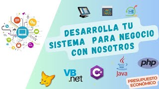 DESARROLLA TU SISTEMA PARA NEGOCIO CON NOSOTROS (VFP, VB.Net,  CSharp C#, Java y PHP)