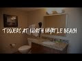 Towers at North Myrtle Beach Review - Myrtle Beach , United States of America