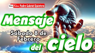 🌤️ Mensaje del Cielo de hoy sábado 8 de Febrero de 2025 - Padre Gabriel Quintero