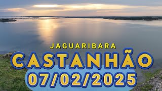 AÇUDE CASTANHÃO ATUALIZAÇÃO DE HOJE 07/02/2025 Alto Santo - Jaguaribara Ceará