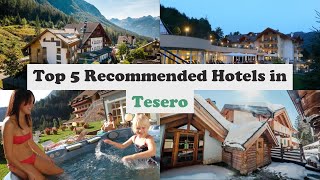 Top 5 Recommended Hotels In Tesero | Best Hotels In Tesero