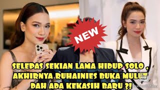 BERITA BAIK !! SELEPAS SEKIAN LAMA HIDUP SOLO , AKHIRNYA RUHAINIES BUKA MULUT TAYANG KEKASIH BARU ?!