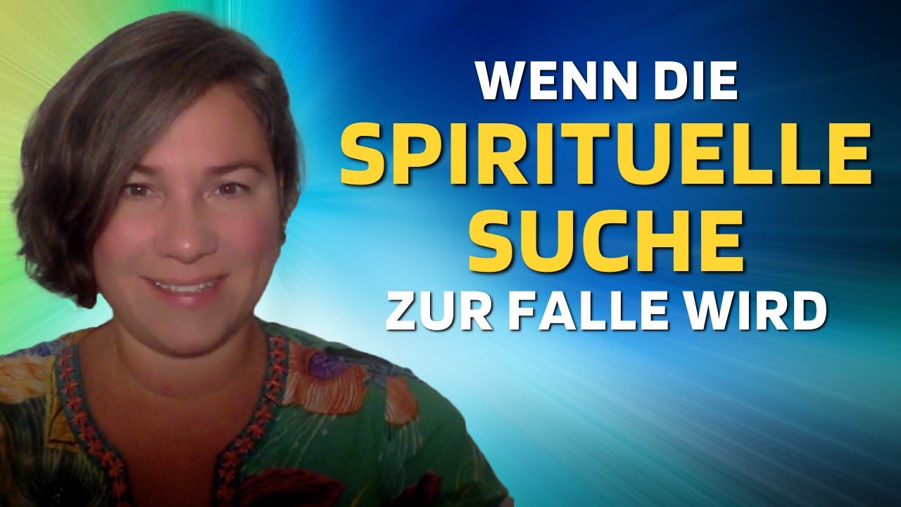 Wenn Die Spirituelle Suche Zur Falle Wird - YouTube