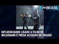 Influenciador ligado a filho de Bolsonaro é preso acusado de fraude | SBT Brasil (05/01/23)