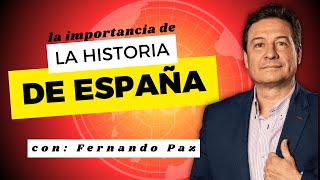 #250 La importancia de la historia de España, con Fernando Paz