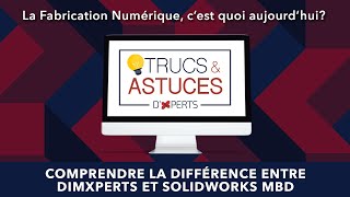 Trucs et Astuces #42 – Comprendre la différence entre DIMXperts et SOLIDWORKS MBD