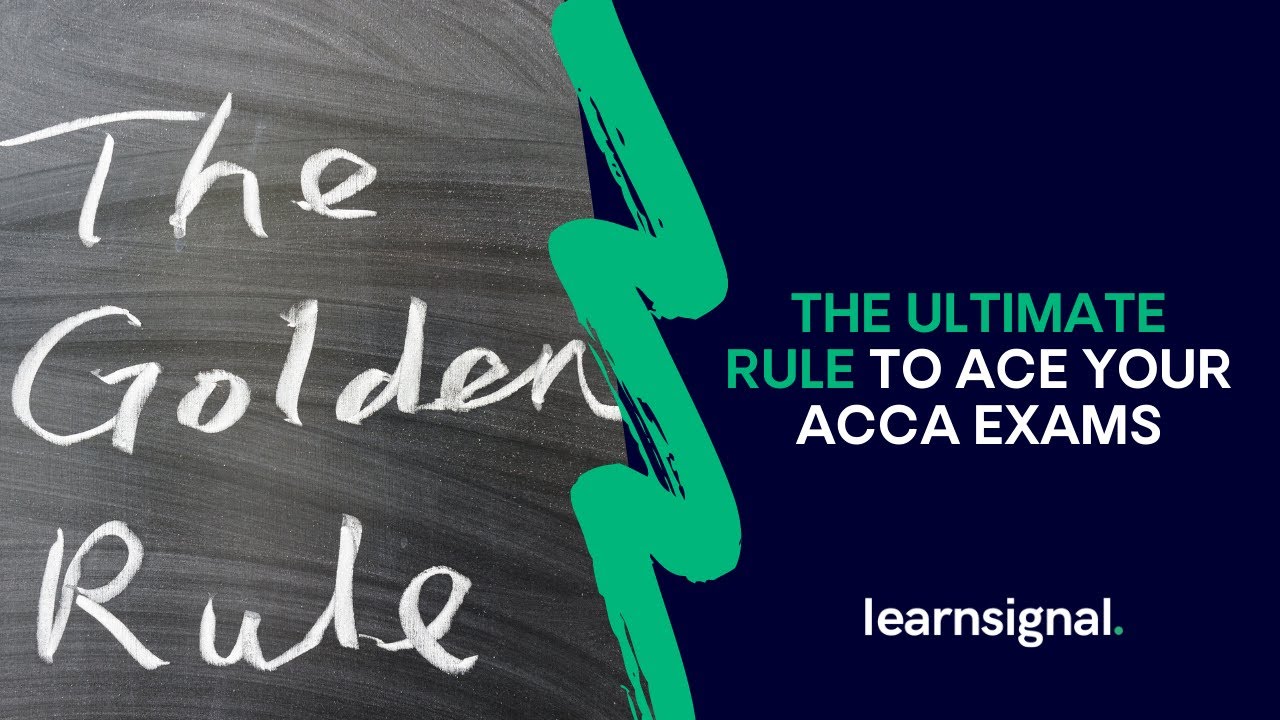 The Golden Rule To Pass Your ACCA Exam | Learnsignal - YouTube