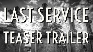 Last Service Teaser Trailer - Bertie Brosnan