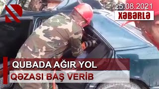 Qubada ağır yol qəzası baş verib