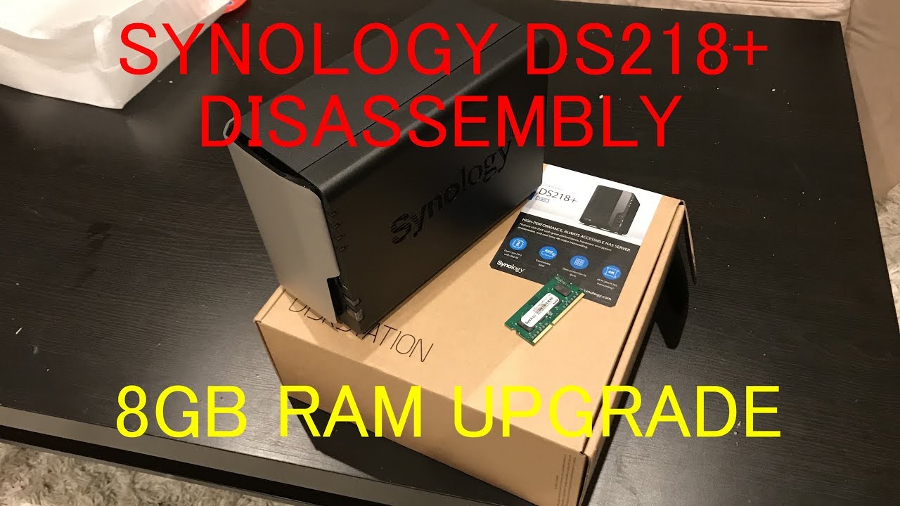 How To Open Synology Diskstation DS218+ | 8GB RAM Upgrade | NAS ...