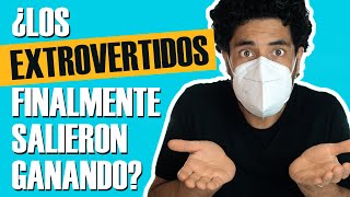 😷¿Qué hemos aprendido INTROVERTIDOS y EXTROVERTIDOS en esta pandemia? 😷