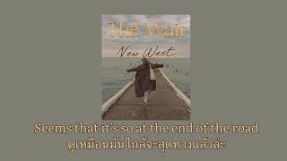 [THAISUB] The Wait - New West แปลไทย