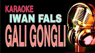 Download Lagu GALI GONGLI IWAN FALS KARAOKE... MP3 Gratis