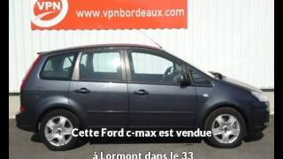 Ford c-max occasion visible à Lormont présentée par Vpn bordeaux