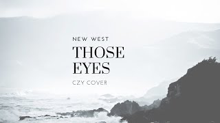 Those eyes | New West | CZY Cover