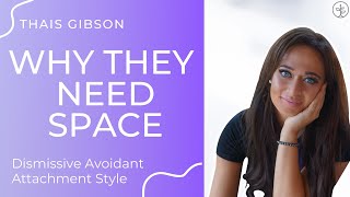 Why Dismissive Avoidants Really Do Need Space | Dismissive Avoidant Attachment