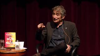 Gabor Maté: The Myth of Normal: Trauma, Illness, and Healing in a Toxic Culture