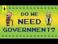 Do We Need Government? (The Social Contract) – 8-Bit Philosophy