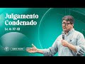 Samuel Vitalino | Julgamento Condenado | Lucas 6: 37-42