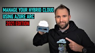 Manage your hybrid cloud environment using Azure Arc