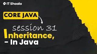 Java - Day 31 - Inheritance in Java - Part 2
