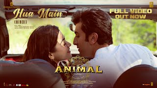 ANIMAL: Hua Main (Full Video) | Ranbir Kapoor | Rashmika M | Sandeep V | Raghav,Manoj M | Bhushan K