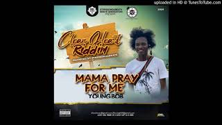 Young Bob - Mama Pray For Me (Clean Heart Riddim) Pro By StressOnTheBeats (Hosted By Emperor Skysis)